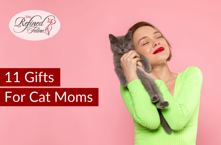 Mother's Day Gifts for Cat Moms The Refined Feline