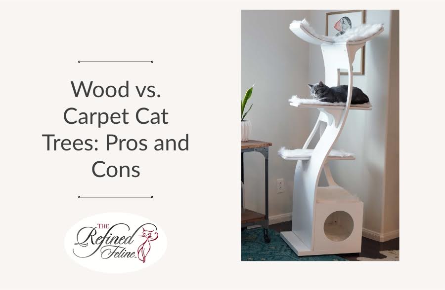 Wood vs. Carpet Cat Trees